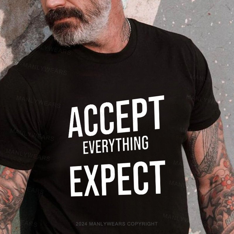 Accept Everything Expect T-Shirt