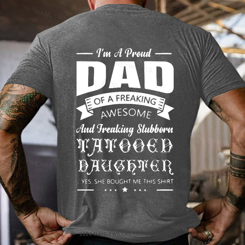 I'm A Proud Dad Of A Freaking Awesome T-Shirt