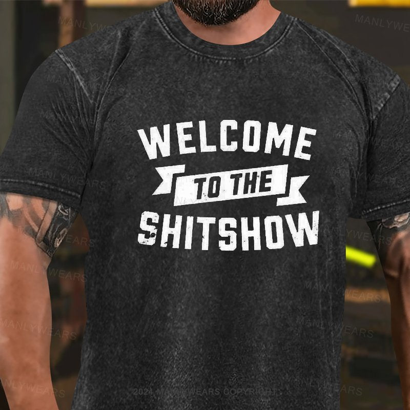 Welcome To The Shit Show Washed T-Shirt