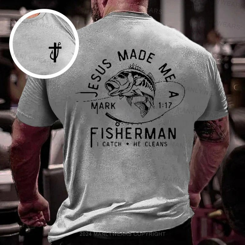 Jesus Made Me A  Fisherman Double-sided Print T-shirt