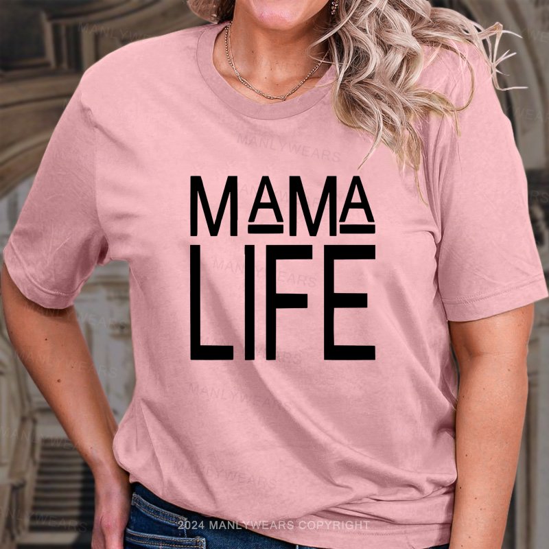 Mama Life T-Shirt