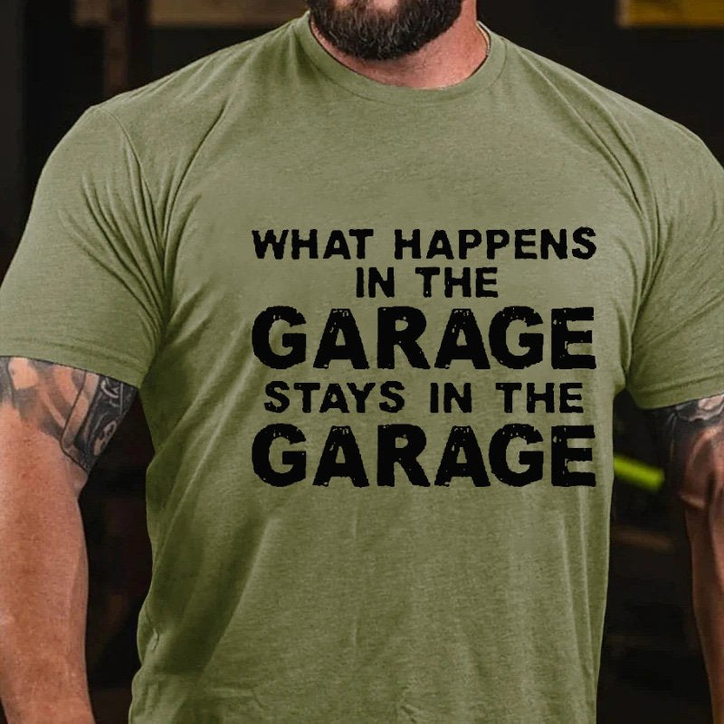 What Happens In The Garage Stays In The Garage T-shirt