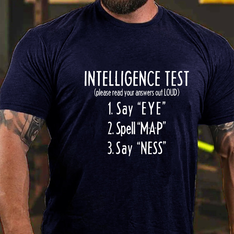 Intelligence Test Funny Sarcastic T-shirt