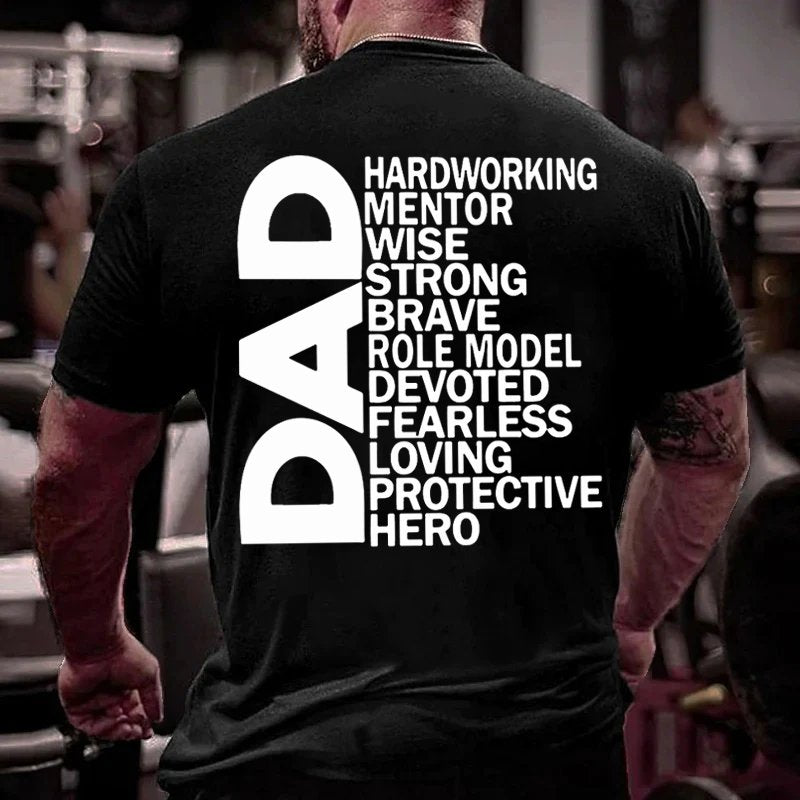 Dad Hardworking Mentor Wise Strong Brave Role Model Devoted Fearless Loving Protective Hero T-Shirt