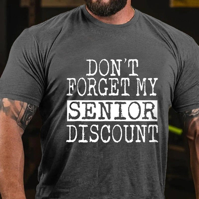 Don't Forget My Senior Discount T-Shirt