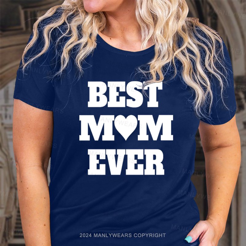 Best Mom Ever T-Shirt