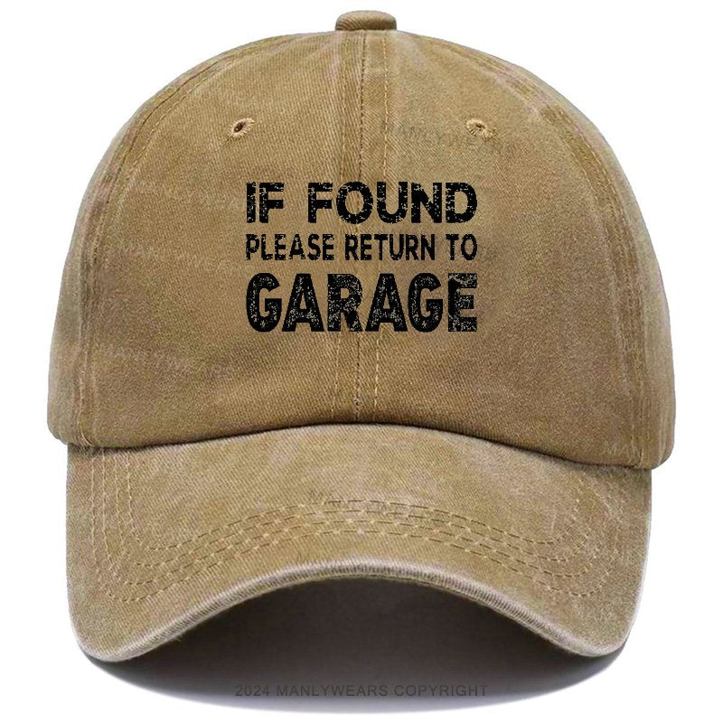 If Found Please Return To Garage Hat