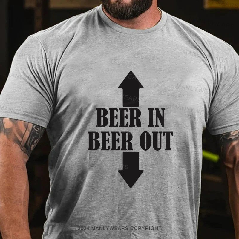 Beer In Beer Out T-Shirt