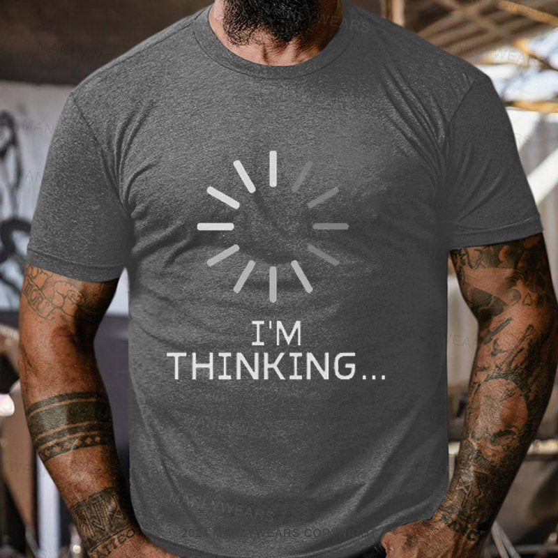 I'm Thinking.. T-Shirt