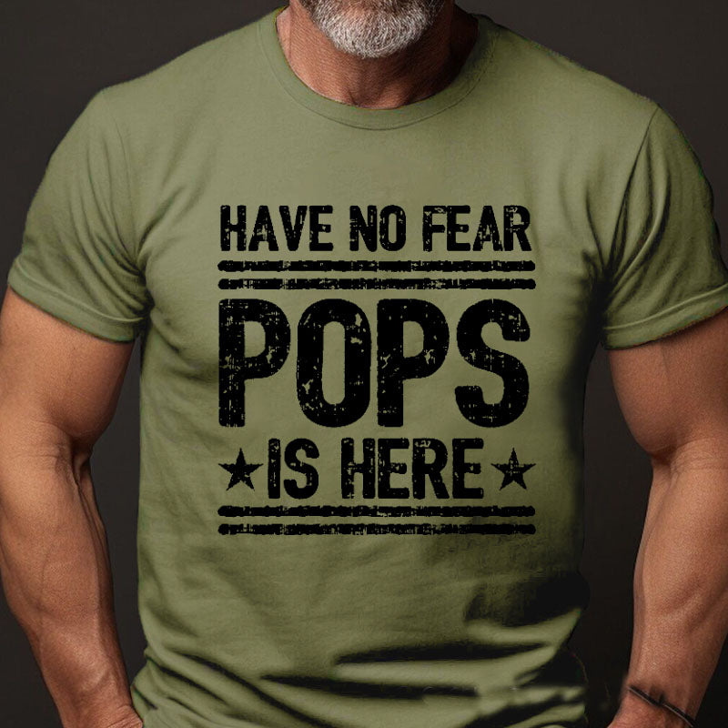 Have No Fear Pops Is Here T-shirt