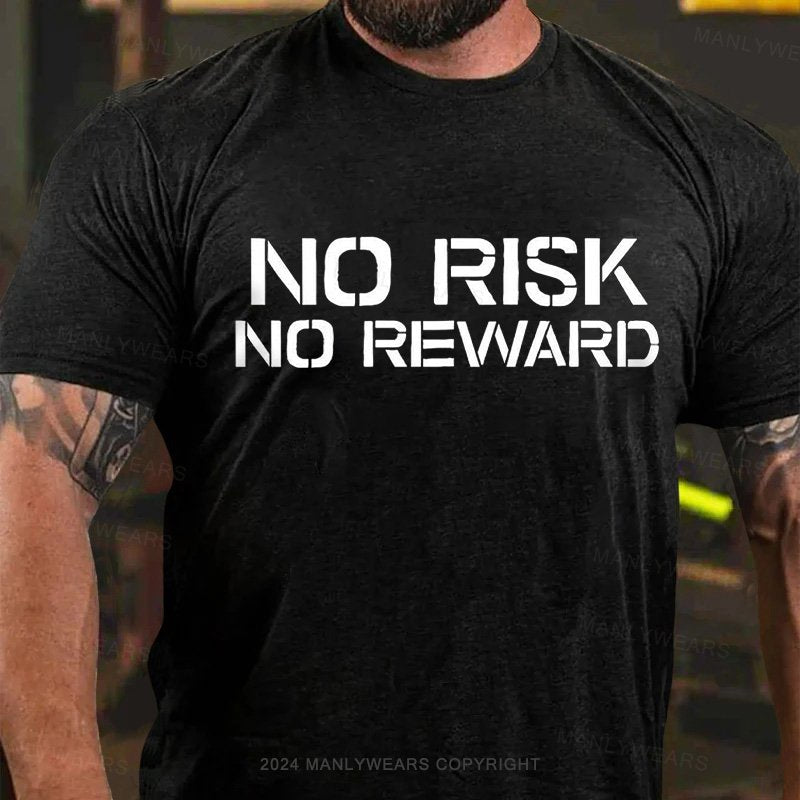 No Risk No Reward T-Shirt