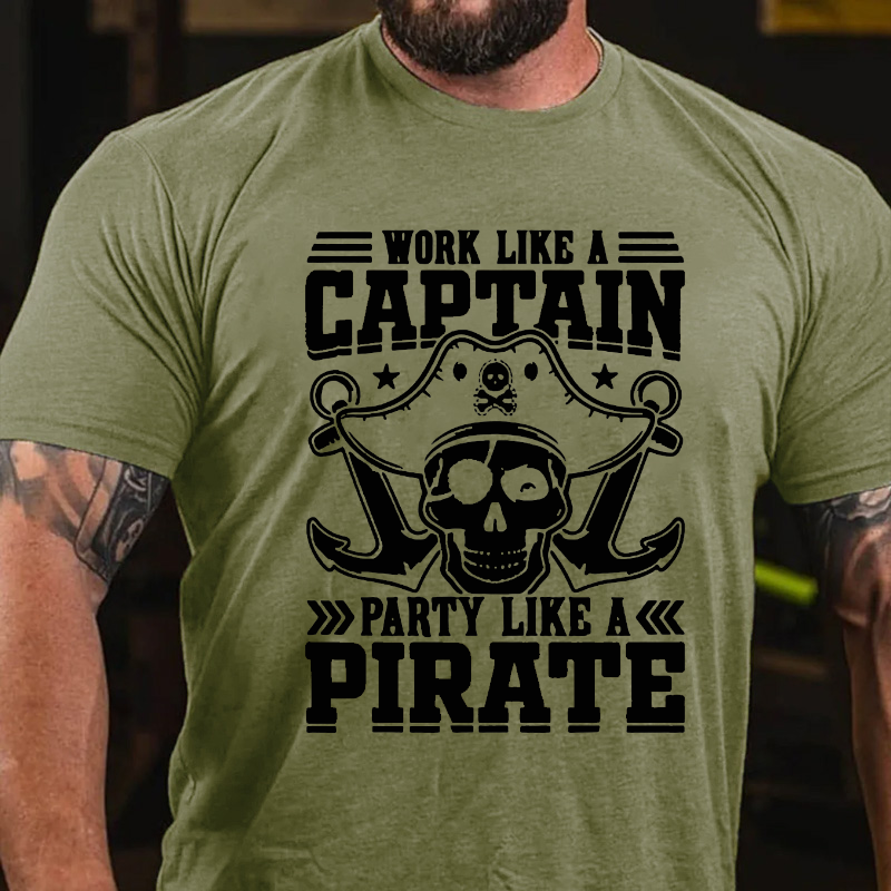 Work Like A Captain Party Like A Pirate T-shirt