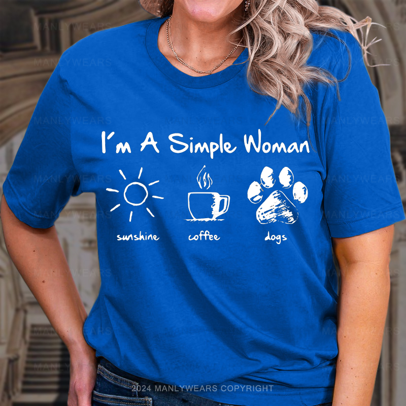 I‘m A Simple Women T-Shirt