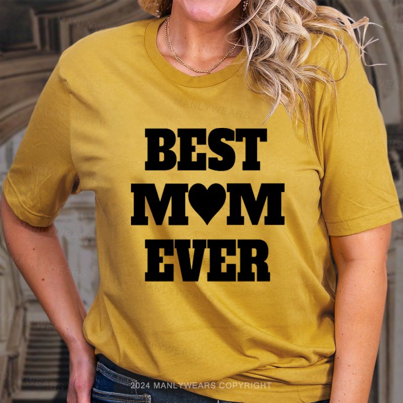 Best Mom Ever T-Shirt