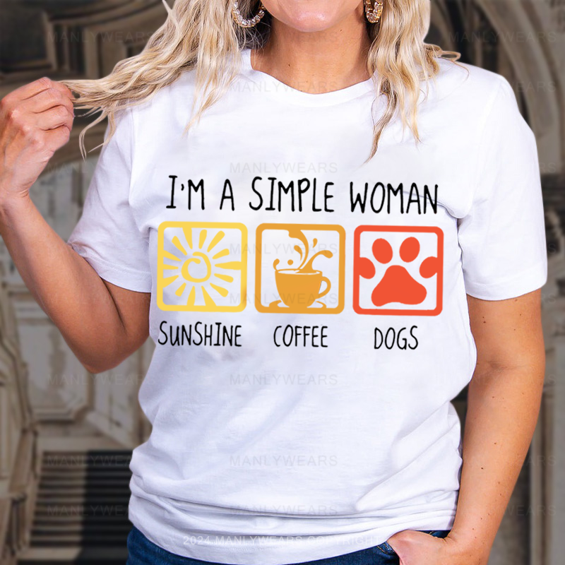 I'm A Simple Women T-Shirt