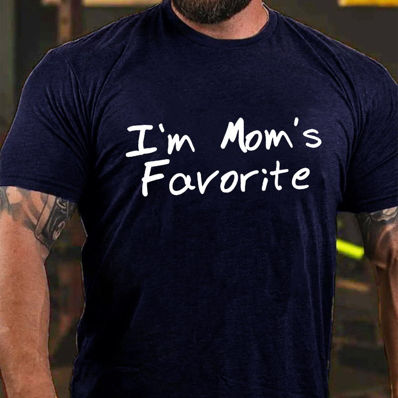 I'm Mom's Favorite T-shirt