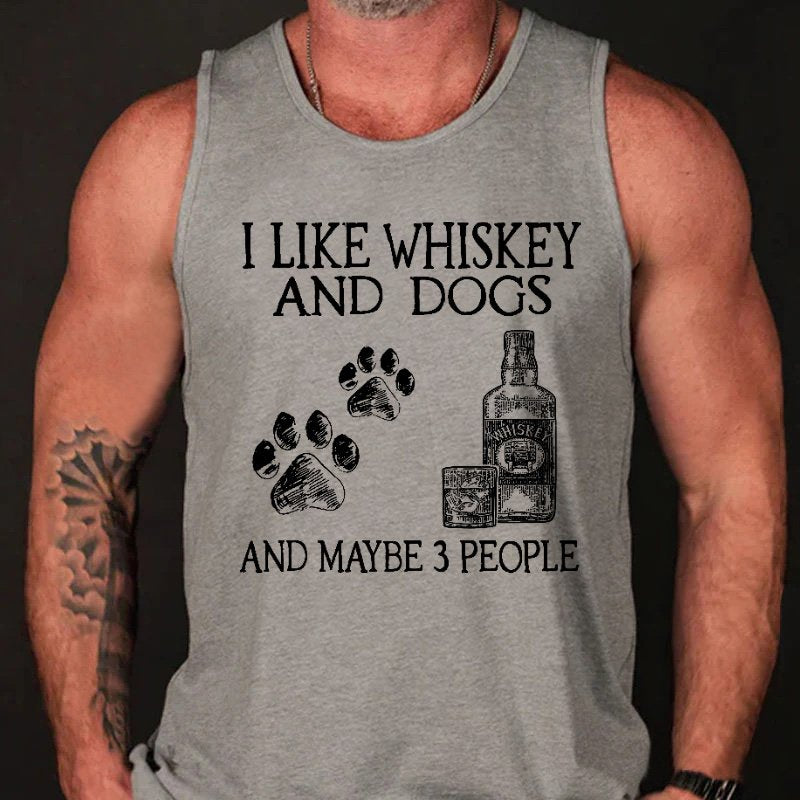 I Like Whiskey And Dogs And Maybe 3 People Tank Top