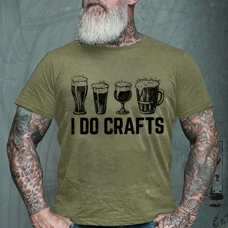 I Do Crafts Funny Beer  Drinking T-shirt