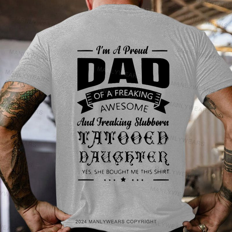 I'm A Proud Dad Of A Freaking Awesome T-Shirt