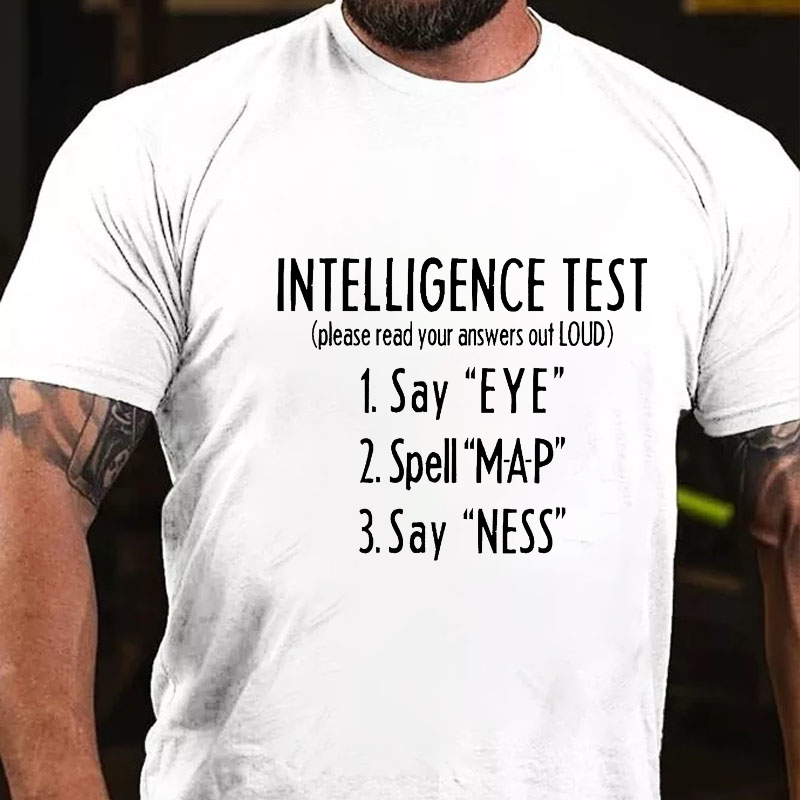 Intelligence Test Funny Sarcastic T-shirt