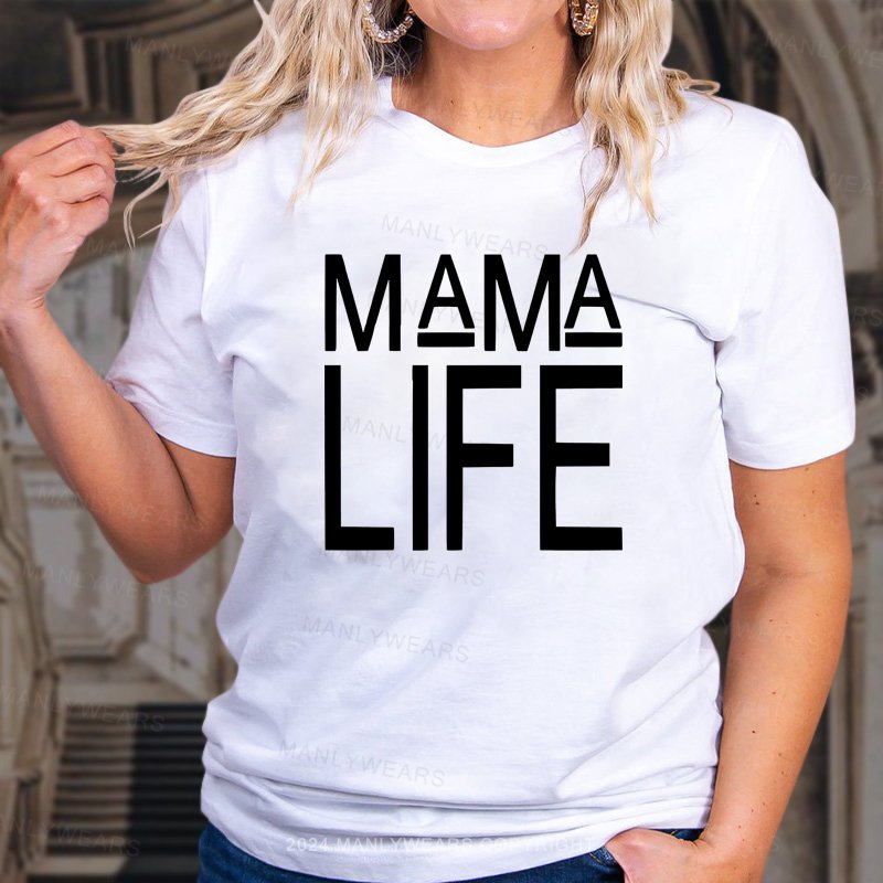 Mama Life T-Shirt