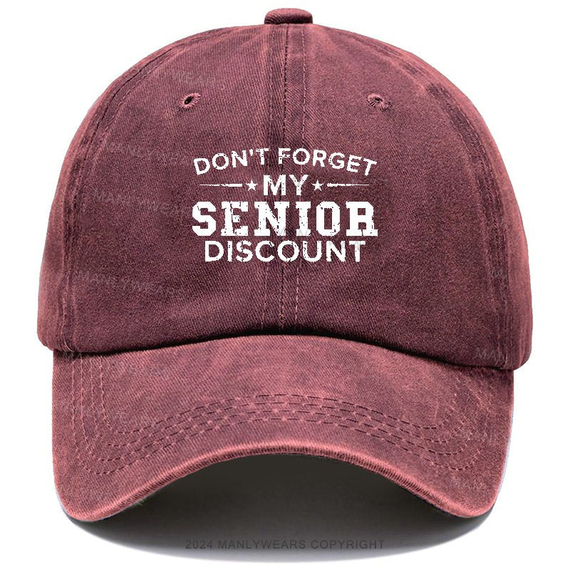 Don't Forget My Senior Discount Cap