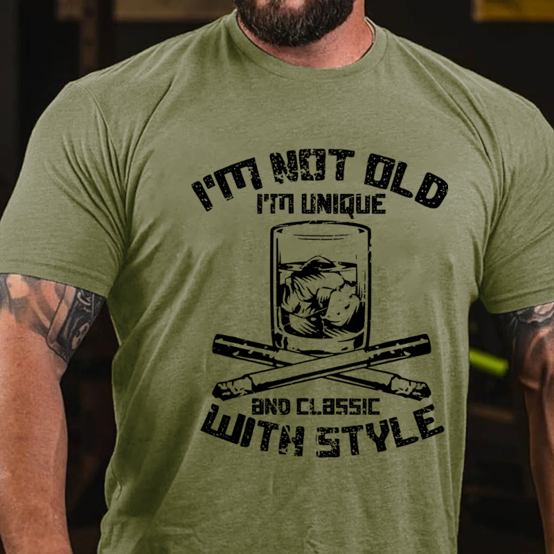 I'm Not Old I'm Unique And Classic With Style T-shirt