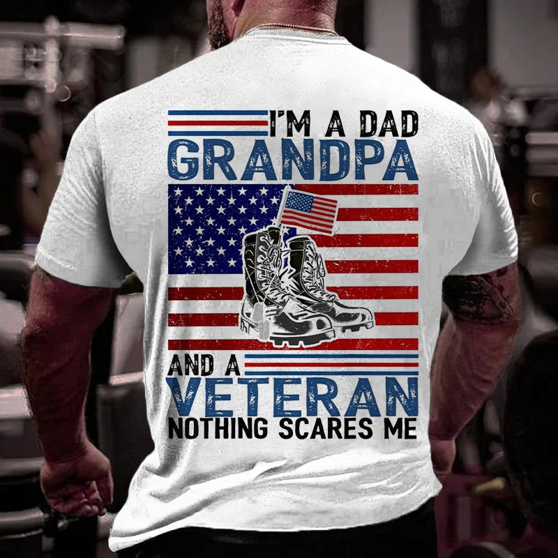 I'm A Dad Grandpa And A Veteran Nothing Scares Me T-Shirt