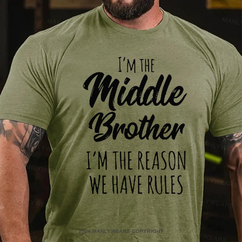 I'm The Widdle Brother I'm The Reason We Have Rules T-Shirt
