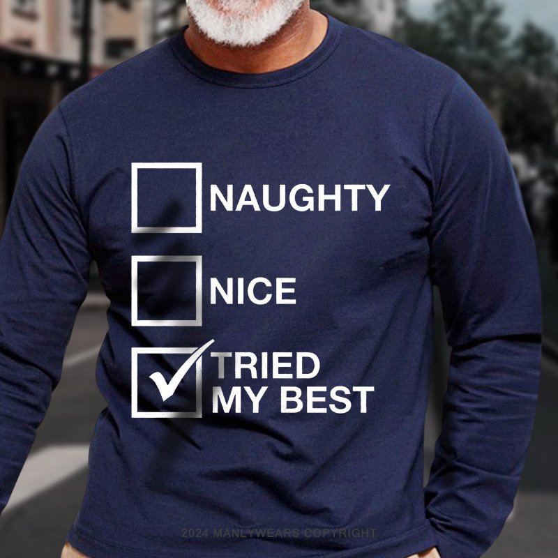 Naughty Nice Tried My Best Long Sleeve T-Shirt