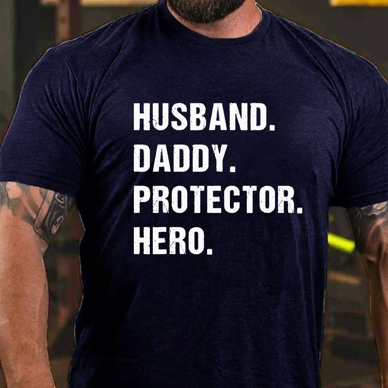 Husband Daddy Protector Hero  T-shirt