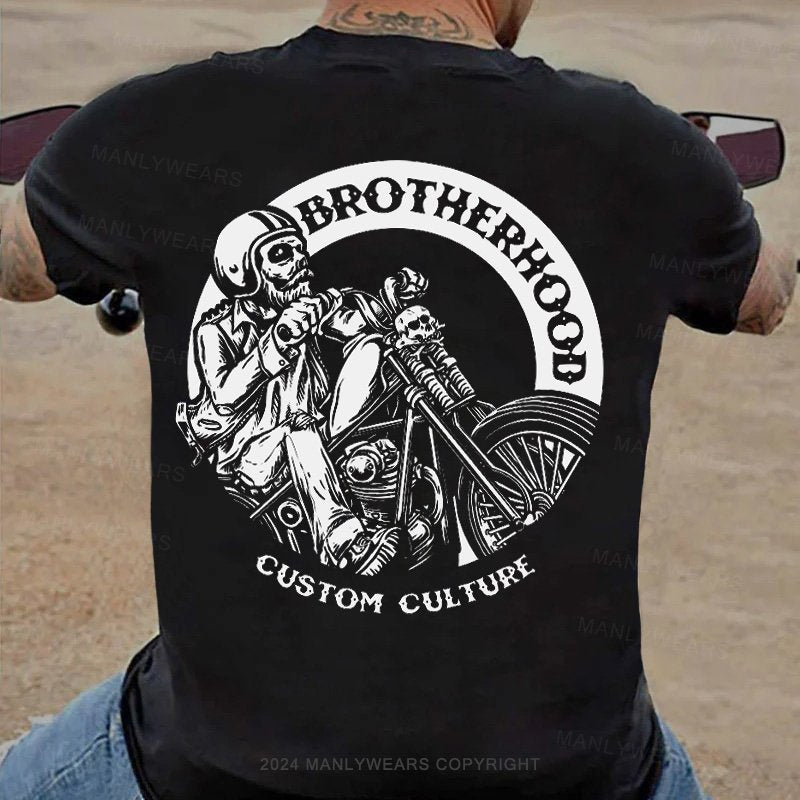 Brotherhood  Custom Culture T-Shirt