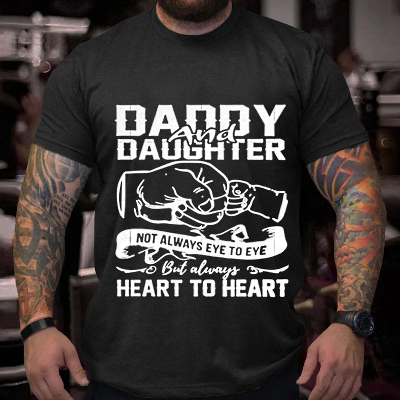 Dandy And  Daughter  Not Always Eye To Eye  But Always  Heart To Heart T-Shirt