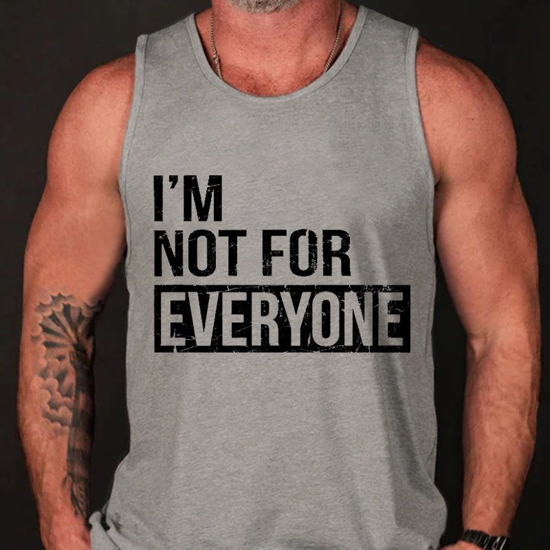 I'm Not For Everyone Tank Top