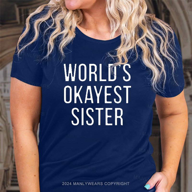 World's Okayest Sister T-Shirt