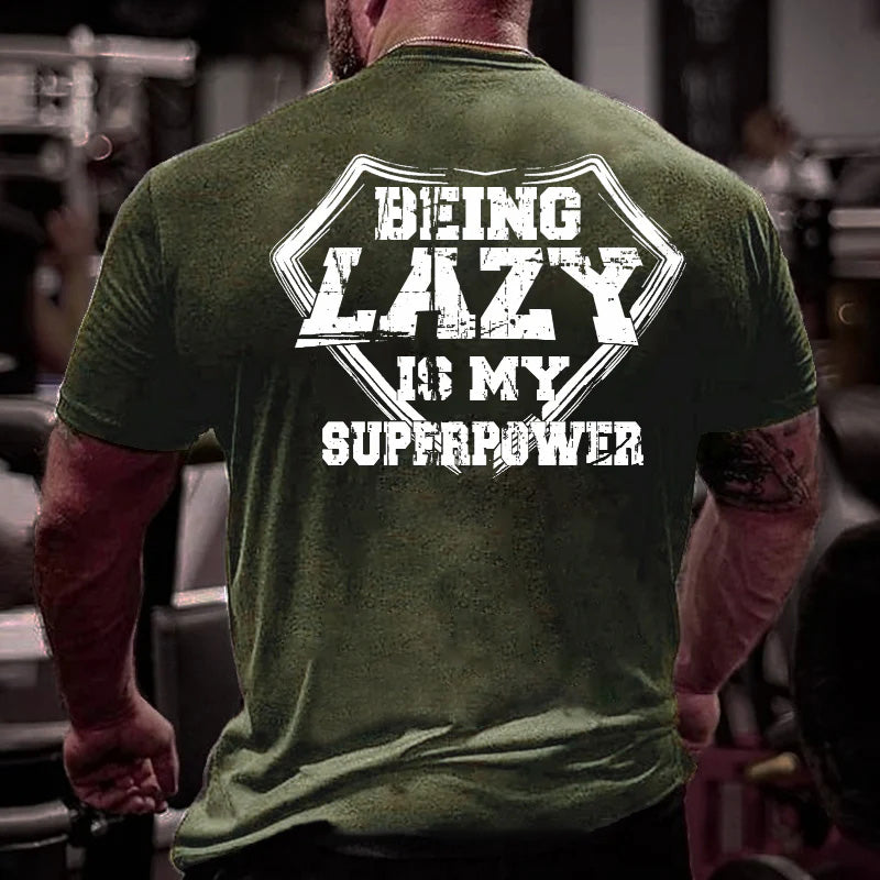 Being Lazy Is My Superpower Funny Men's T-shirt