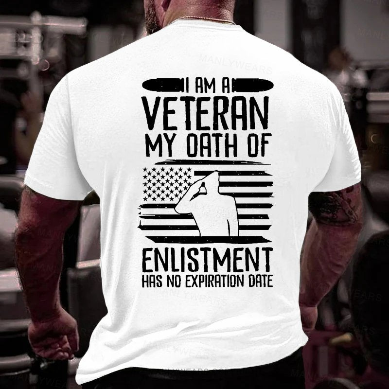 I Am A Veteran My Oath Of Enlistment Has No Expiration Date T-Shirt