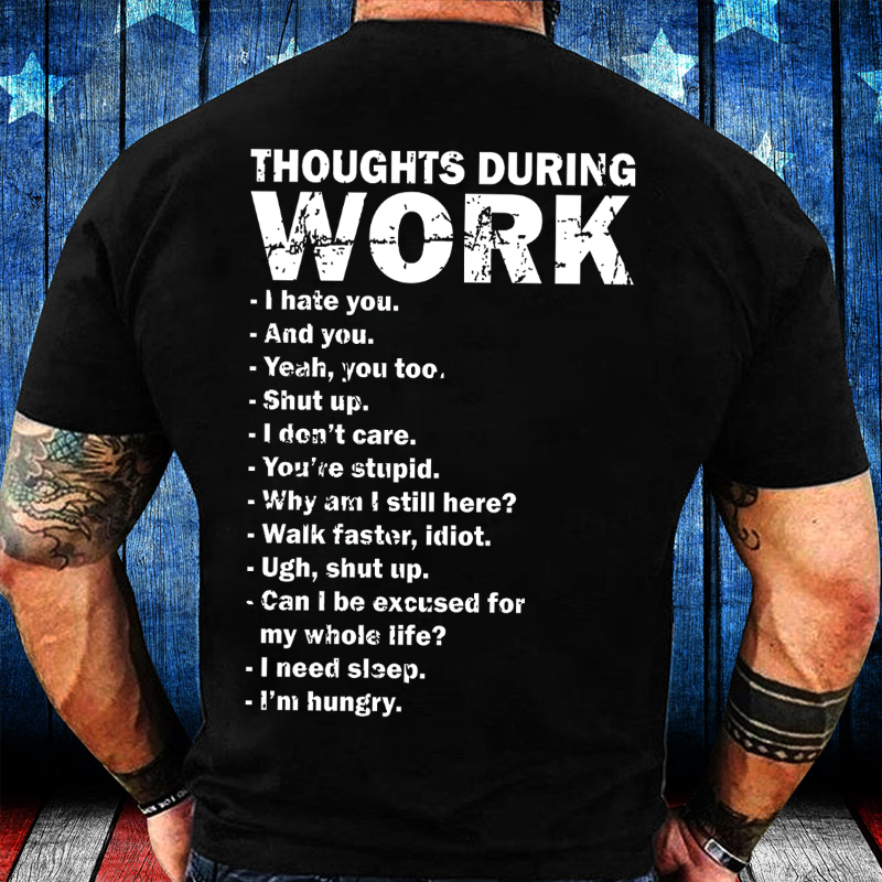 Thoughts During Work T-shirt