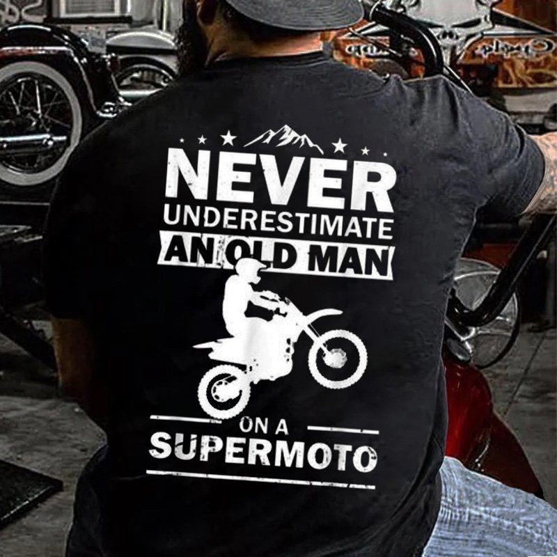 Never Underestimate An Old Man On A Supermoto T-Shirt