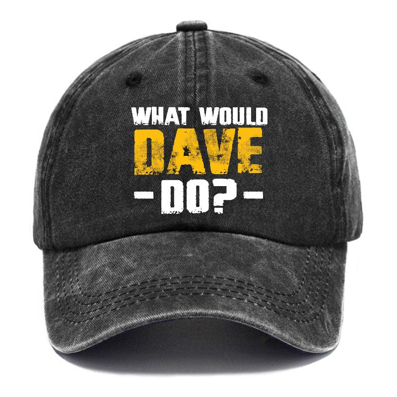 What Would Dave Do Baseball Hat