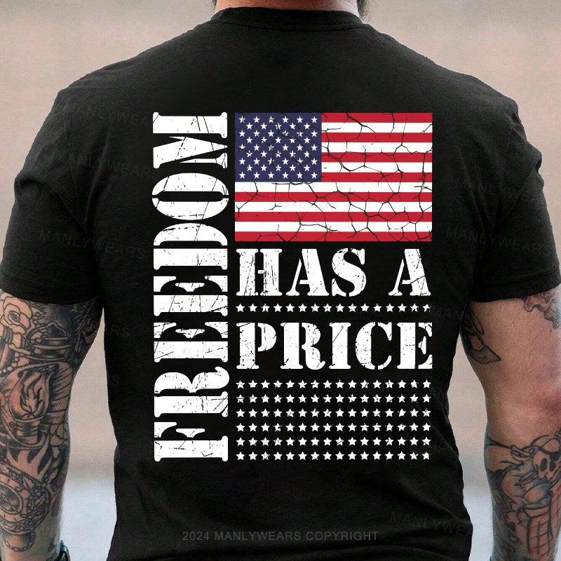 Freedom Has A Price USA Flag T-Shirt