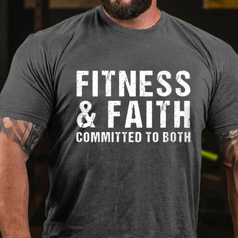 Fitness & Faith Committed To Both T-Shirt