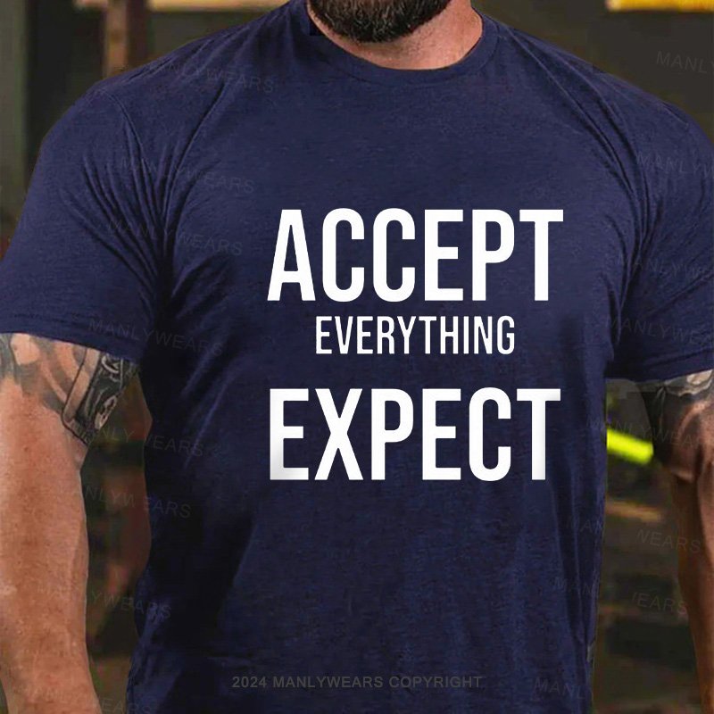 Accept Everything Expect T-Shirt