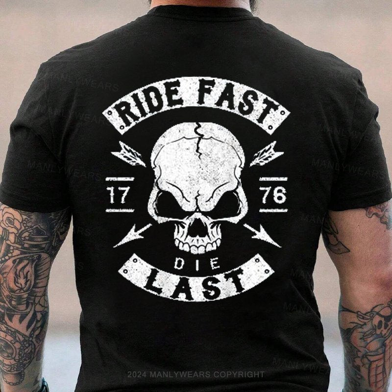 Ride Fast Die Last T-Shirt