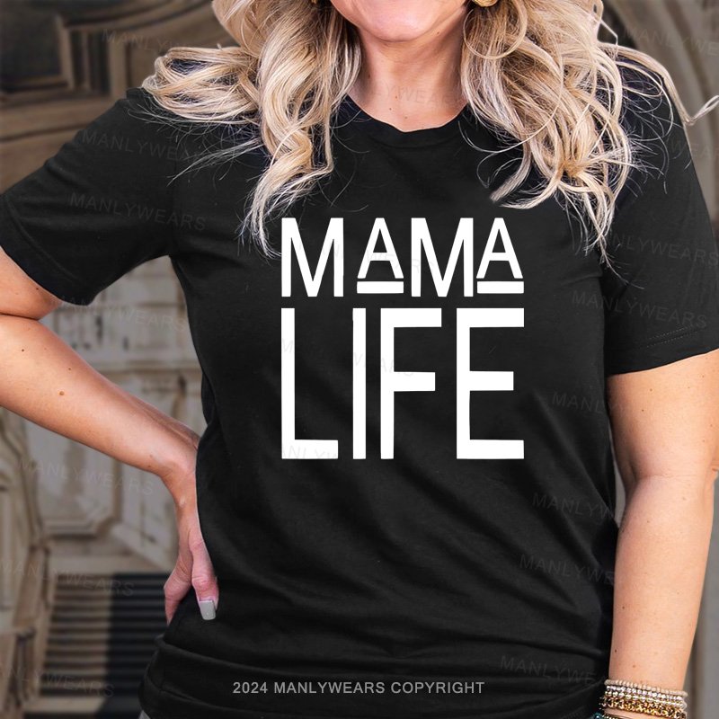 Mama Life T-Shirt