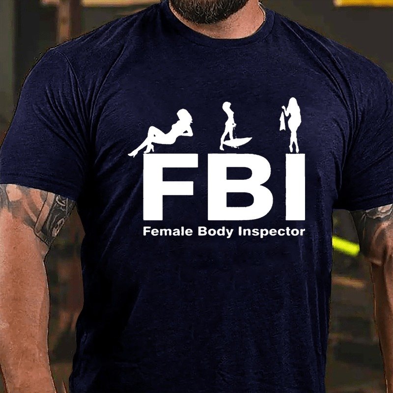 Fbi Female Body Inspector T-shirt