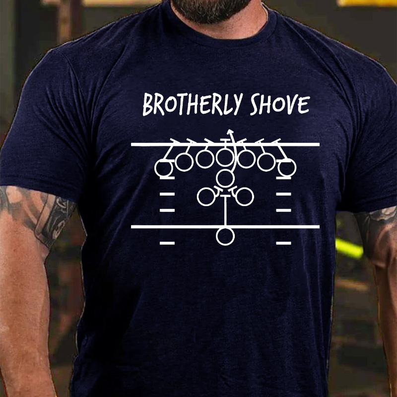 Brotherly Shove Funny Sarcastic T-shirt