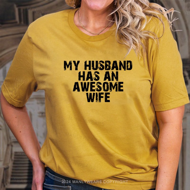 Sometimes L Look At My Husband And Think Damn You Are One Lucky Mam T-Shirt