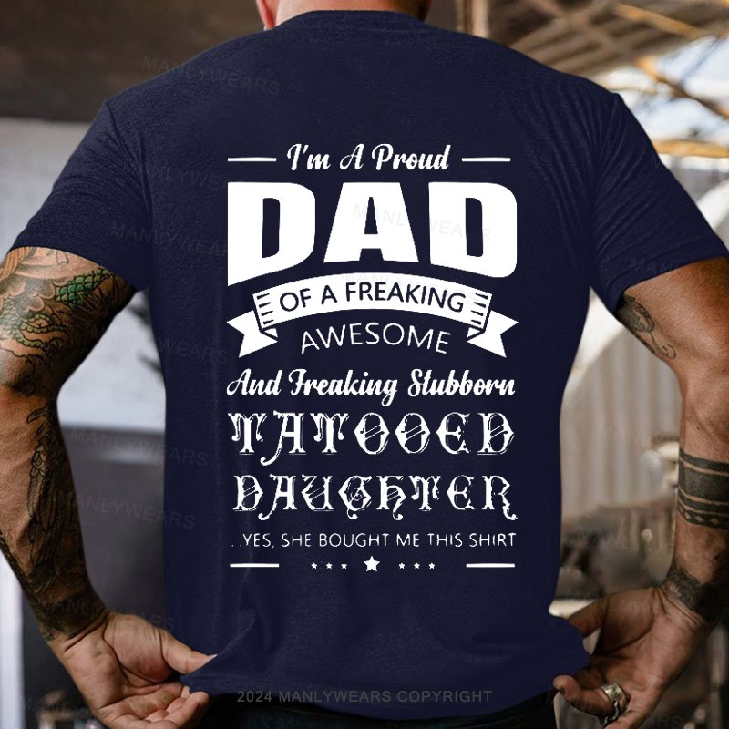 I'm A Proud Dad Of A Freaking Awesome T-Shirt