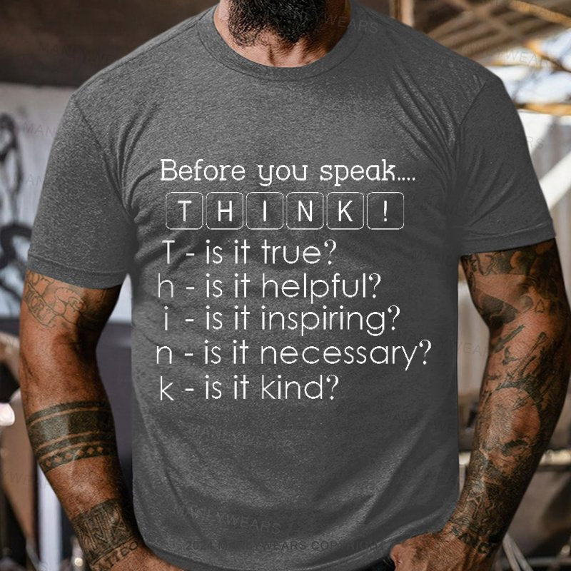 Before You Speak Think Short Sleeve T-Shirt